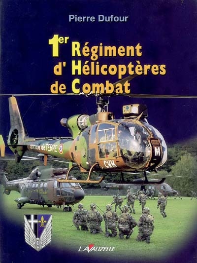 1er régiment d'hélicoptères de combat : primus primorum