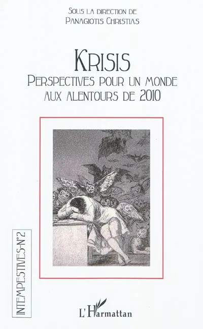 Intempestives, n° 2. Krisis : perspectives pour un monde aux alentours de 2010