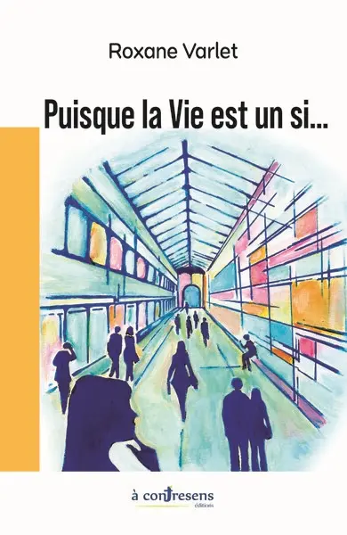 Puisque la vie est un si...