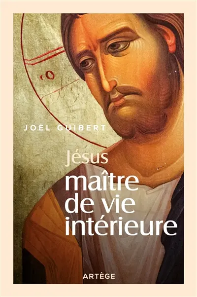 Jésus, maître de vie intérieure
