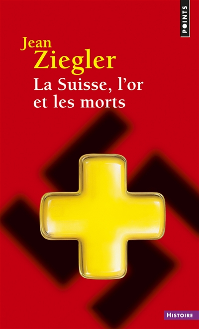 La Suisse, l'or et les morts
