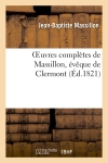 Oeuvres complètes de Massillon, évêque de Clermont. Tome 8