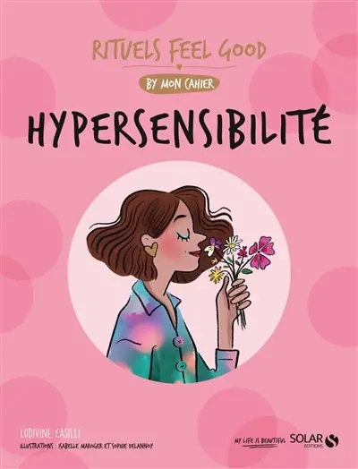 Hypersensibilité : rituels feel good