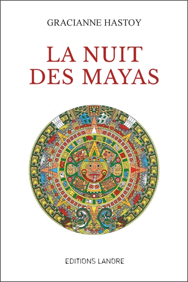 Au coeur du Mayab. Vol. 1. La nuit des Mayas