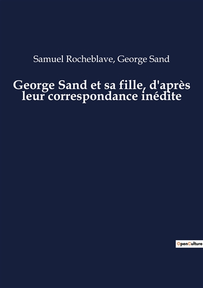 George Sand et sa fille,...