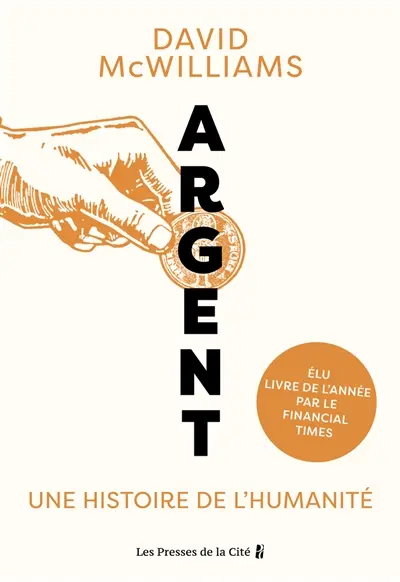 Argent : une histoire de l'humanité Argent : une histoire de l'humanité