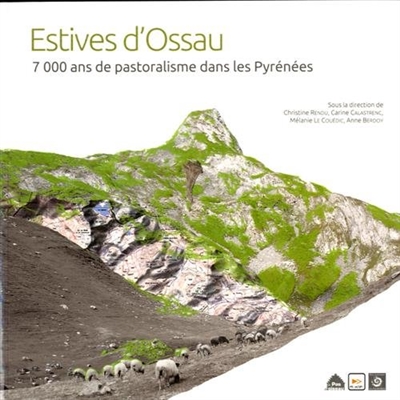 Estives d'Ossau : 7.000 ans de pastoralisme dans les Pyrénées