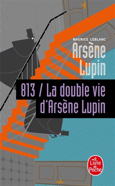 813. Vol. 2. La double vie d'Arsène Lupin