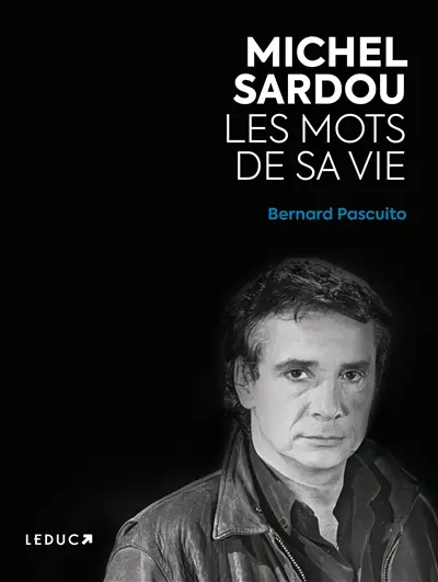 Michel Sardou : les mots de sa vie