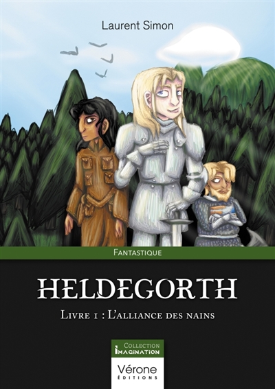 Heldegorth : Livre 1 : L'alliance des nains