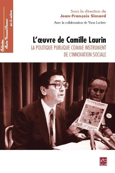 L'oeuvre de Camille Laurin : la politique publique comme instrument de l'innovation sociale