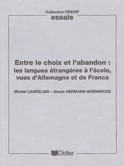 Entre le choix et l'abandon, les langues étrangères à l'école : vues d'Allemagne et de France