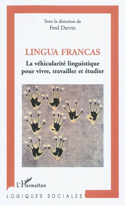 Lingua francas : la véhicularité linguistique pour vivre, travailler et étudier