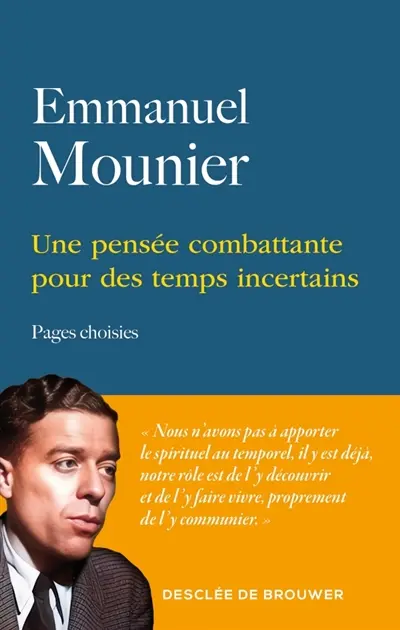 Une pensée combattante pour des temps incertains : pages choisies