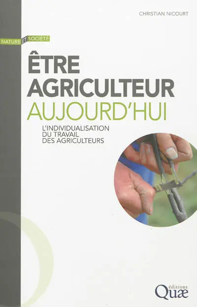Etre agriculteur aujourd'hui : l'individualisation du travail des agriculteurs