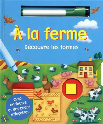 A la ferme : découvre les formes : avec un feutre et des pages effaçables