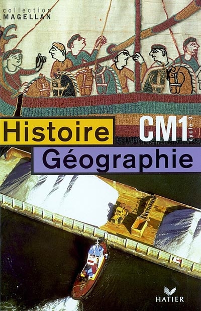 Histoire géographie CM1 cycle 3 : conforme aux nouveaux programmes