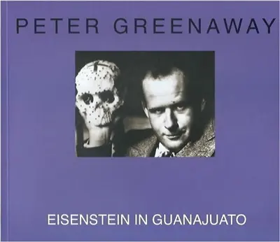 Eisenstein in Guanajuato : 10 days that shook Eisenstein