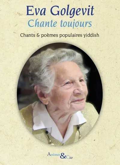 Chante toujours : chants & poèmes populaires yiddish