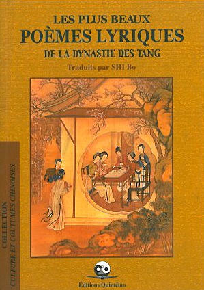 Les plus beaux poèmes lyriques de la dynastie des Tang