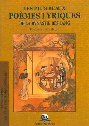 Les plus beaux poèmes lyriques de la dynastie des Tang