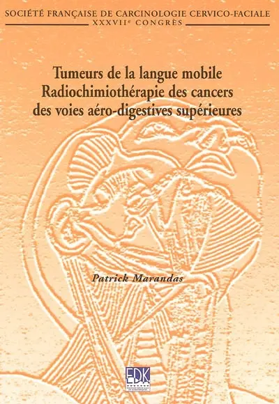Tumeurs de la langue mobile, radiochimiothérapie des cancers des voies aéro-digestives supérieures