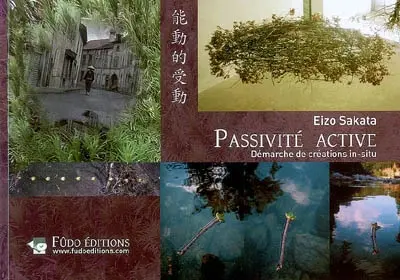 Passivité active : démarche de créations in situ