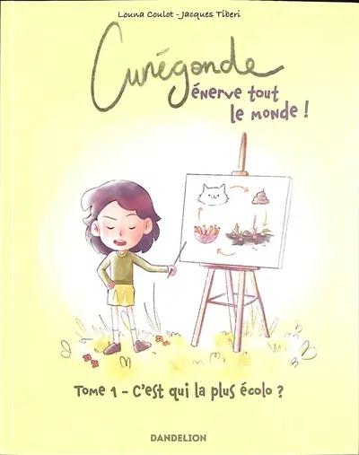 Cunégonde énerve tout le monde !. Vol. 1. C'est qui la plus écolo ?