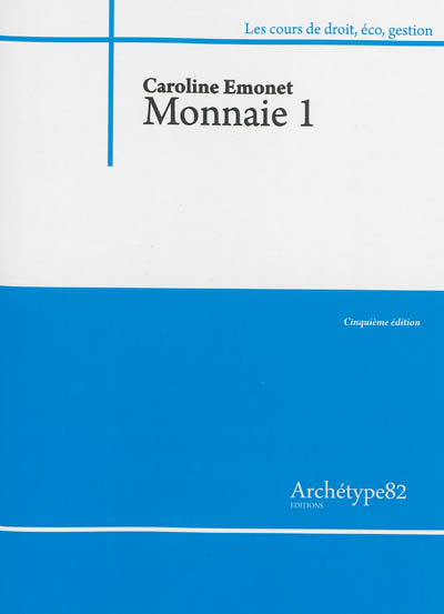 Monnaie. Vol. 1. Cours 2013-2014