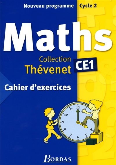 Mathématiques CE1 : cahier d'exercices : nouveau programme, cycle 2