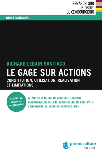 Le gage sur actions : constitution, utilisation, réalisation et limitations