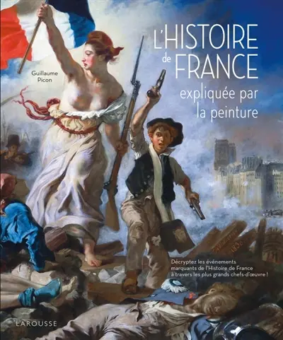 L'histoire de France expliquée par la peinture L'histoire de France expliquée par la peinture