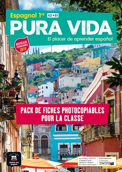 Pura vida : espagnol 1re, A2-B1 : pack de fiches photocopiables pour la classe, nouveaux programmes 2019