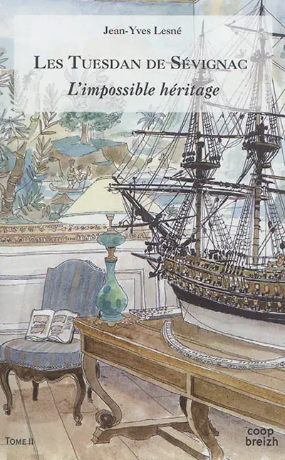 Les Tuesdan de Sévignac. Vol. 2. L'impossible héritage