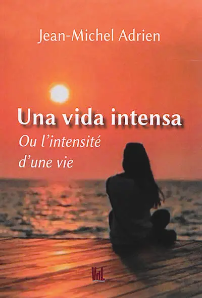 Una vida intensa ou L'intensité d'une vie
