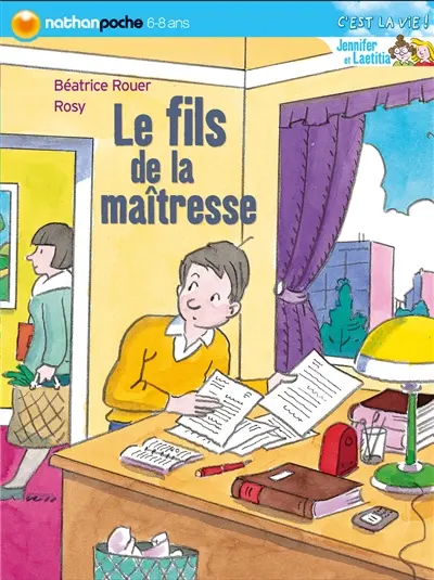 Jennifer et Laetitia. Vol. 2006. Le fils de la maîtresse