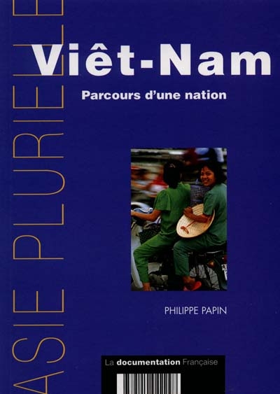 Viêt-Nam : parcours d'une nation