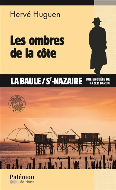 Une enquête de Nazer Baron. Vol. 27. Les ombres de la côte : La Baule-St-Nazaire