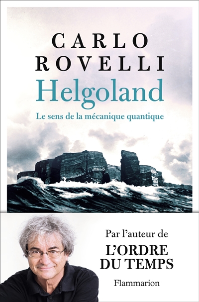 Helgoland : le sens de la mécanique quantique - Carlo Rovelli