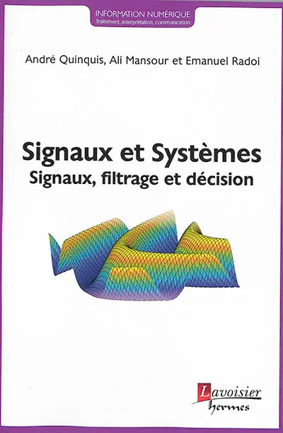 Signaux et systèmes : signaux, filtrage et décision