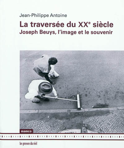 La traversée du XXe siècle : Joseph Beuys, l'image et le souvenir