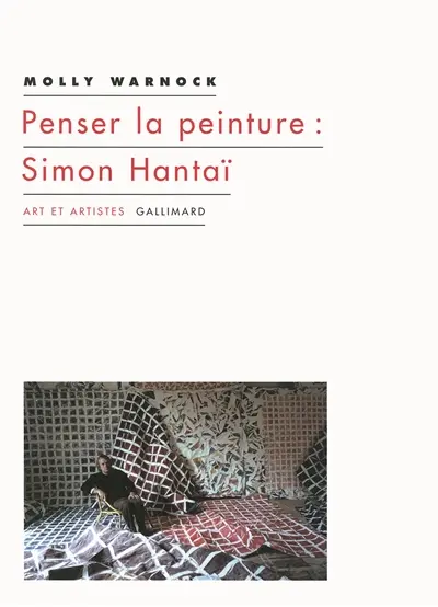 Penser la peinture : Simon Hantaï