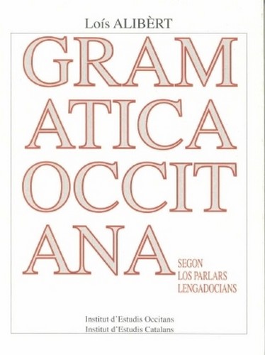 Gramatica occitana : segon los parlars lengadocians