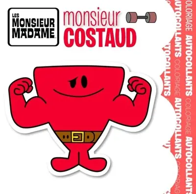 Monsieur Costaud et ses amis : livre stickers-coloriage