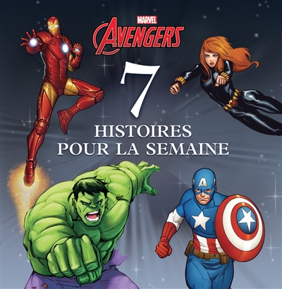 7 histoires pour la semaine. Avengers