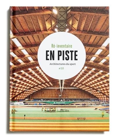 En piste : architectures du sport