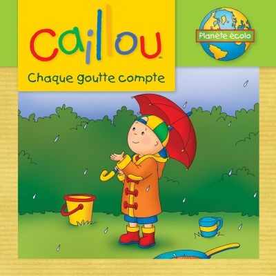 Caillou : chaque goutte compte !