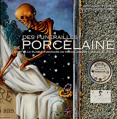 Des funérailles de porcelaine : l'art de la plaque funéraire en porcelaine de Limoges au XIXe siècle