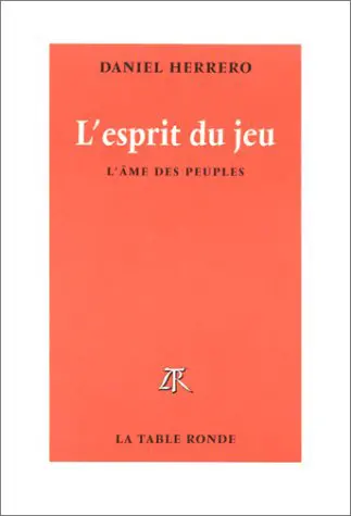L'esprit du jeu : l'âme des peuples