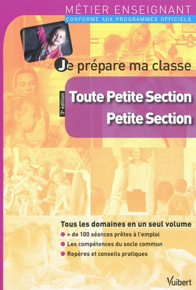 Je prépare ma classe : toute petite section, petite sect